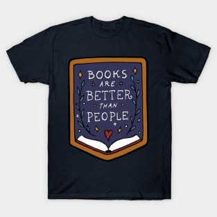 Books are better than people T-Shirt